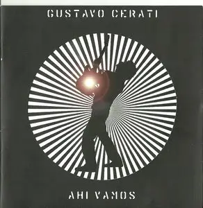 Gustavo Cerati - Ahi Vamos (2006) 