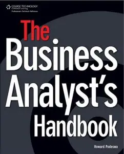 The Business Analyst's Handbook by Howard Podeswa (Repost)