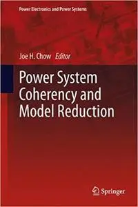 Power System Coherency and Model Reduction