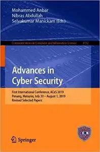 Advances in Cyber Security: First International Conference, ACeS 2019, Penang, Malaysia, July 30 – August 1, 2019, Revis