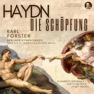 Karl Forster, Berliner Symphoniker, Elisabeth Grummer - Haydn: Die Schopfung Hob.XXI:2 (The Creation) by Karl Forster (2023)