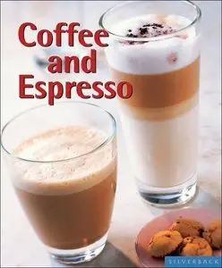 Coffee and Espresso: Make Your Favorite Drinks at Home (Quick & Easy) (repost)