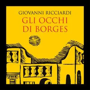 «Gli occhi di Borges» by Giovanni Ricciardi