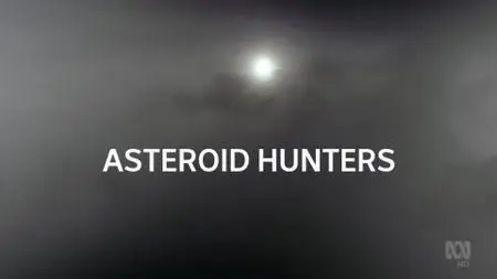 ABC - Catalyst: Asteroid Hunters (2020)