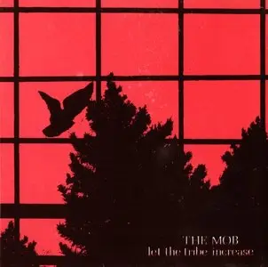 The Mob - Let The Tribe Increase