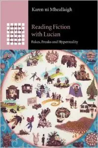 Reading Fiction with Lucian: Fakes, Freaks and Hyperreality