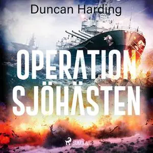 «Operation sjöhästen» by Duncan Harding