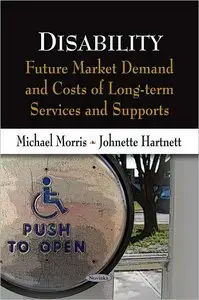 Disability: Future Market Demand and Costs of Long-Term Services and Supports (repost)