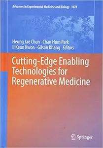 Cutting-Edge Enabling Technologies for Regenerative Medicine