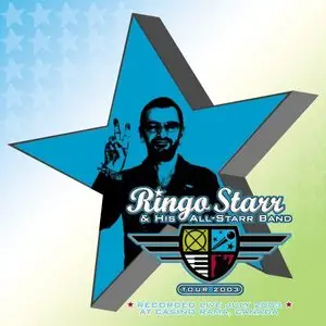 Ringo Starr - Ringo Starr & His All-Starr Band: Tour 2003 (2004)