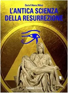 Dario Atena - L'antica scienza della resurrezione