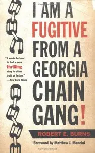 I Am a Fugitive from a Georgia Chain Gang! by Matthew J. Mancini