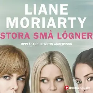 «Stora små lögner» by Liane Moriarty