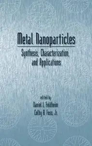 Metal Nanoparticles: Synthesis, Characterization, and Applications (Repost)