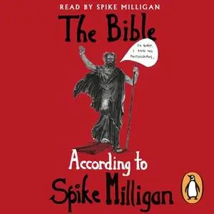 «The Bible According to Spike Milligan» by Spike Milligan