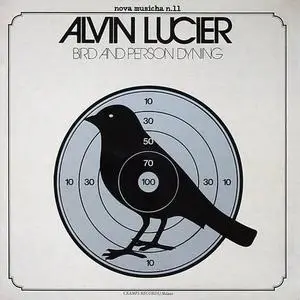 Alvin Lucier - Bird And Person Dyning (1976) {2007 Strange Days/Cramps}
