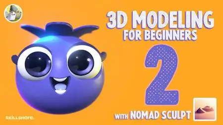 3D Modeling for Beginners 2 with Nomad Sculpt: Blueberry