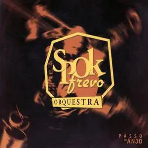 SpokFrevo Orquestra - Passo De Anjo (2006)