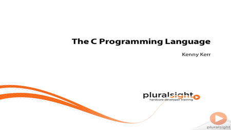 pluralsight - C Programming Language Fundamentals