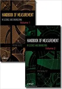 Handbook of Measurement in Science and Engineering, Two Volume Set (Repost)