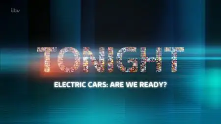 ITV - Tonight: Electric Cars: Are We Ready? (2020)
