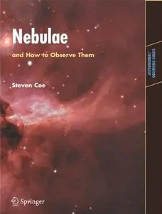 Nebulae and How to Observe Them (Astronomers' Observing Guides)