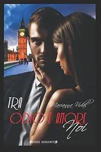 Marianna Vidal - Tra odio e amore, noi