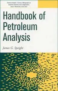Handbook of Petroleum Analysis | J.G. Speight | PDF | 20M | 2001 Year