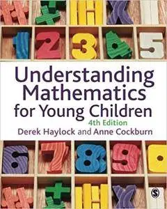 Understanding Mathematics for Young Children: A Guide for Teachers of Children 3-8, 4th Edition
