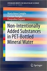 Non-Intentionally Added Substances in PET-Bottled Mineral Water