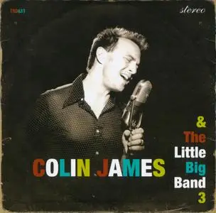 Colin James - Colin James And The Little Big Band 3 (2006)