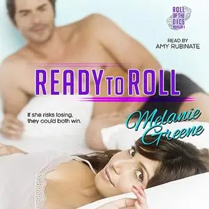 «Ready to Roll» by Melanie Greene