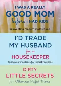 «I'd Trade My Husband/Good Mom 3 for 2 Bundle» by Amy Nobile, Trisha Ashworth