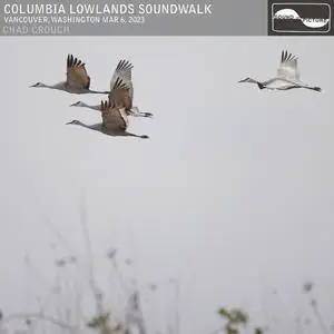 Chad Crouch - Columbia Lowlands Soundwalk (2024) [Official Digital Download 24/88]