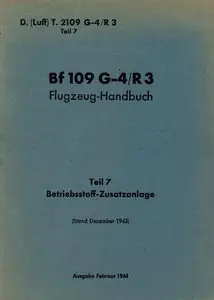 Bf-109 G-4 R3 D(Luft)T 2109 G-4 R3 Wa Teil 7 Betriebsstoff Zusatzanlage