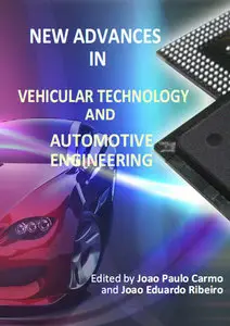 "New Advances in Vehicular Technology and Automotive Engineering" ed. by Joao Paulo Carmo and Joao Eduardo Ribeiro