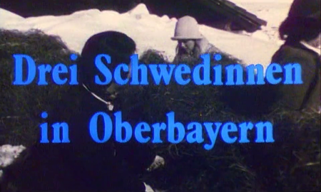 Drei Schwedinnen in Oberbayern (1977)