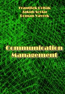 "Communication Management" ed. by František Pollák, Jakub Soviar, Roman Vavrek