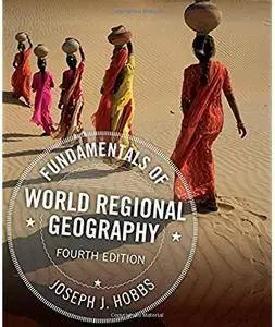 Fundamentals of World Regional Geography (4th edition) [Repost]