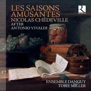 Ensemble Danguy & Tobie Miller - Chédeville: Les saisons amusantes (D'après Antonio Vivaldi) (2019) [24/96]