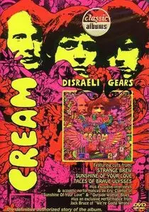 Classic Albums - Cream: Disraeli Gears (2006)