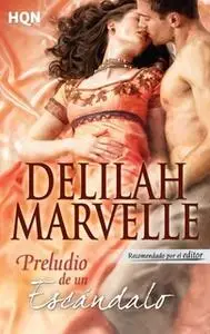 «Preludio de un escándalo» by Delilah Marvelle