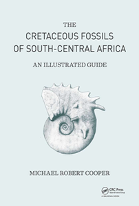 The Cretaceous Fossils of South-Central Africa : An Illustrated Guide
