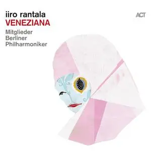 Iiro Rantala & Jazz at Berlin Philharmonic - Veneziana (2023)