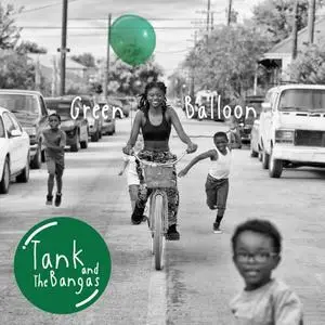 Tank and The Bangas - Green Balloon (2019)