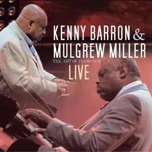 Kenny Barron & Mulgrew Miller - The Art of Piano Duo (Live) (2019)