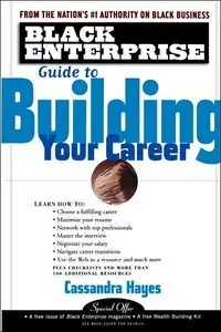 Black Enterprise Guide to Building Your Career (repost)