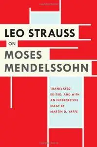 Leo Strauss on Moses Mendelssohn