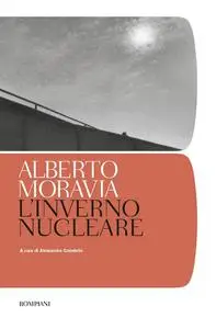 Alberto Moravia - L'inverno nucleare
