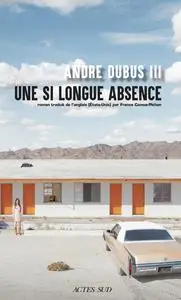 Andre Dubus III, "Une si longue absence"